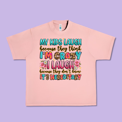 My Kids Laugh Because They Think I'm Crazy Urban Heavy Tee Designed By Jahusdesignshop