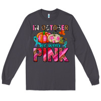 Smoke in october we wear pink with pumpkins Long Sleeve Tee - AdoDesignShop
