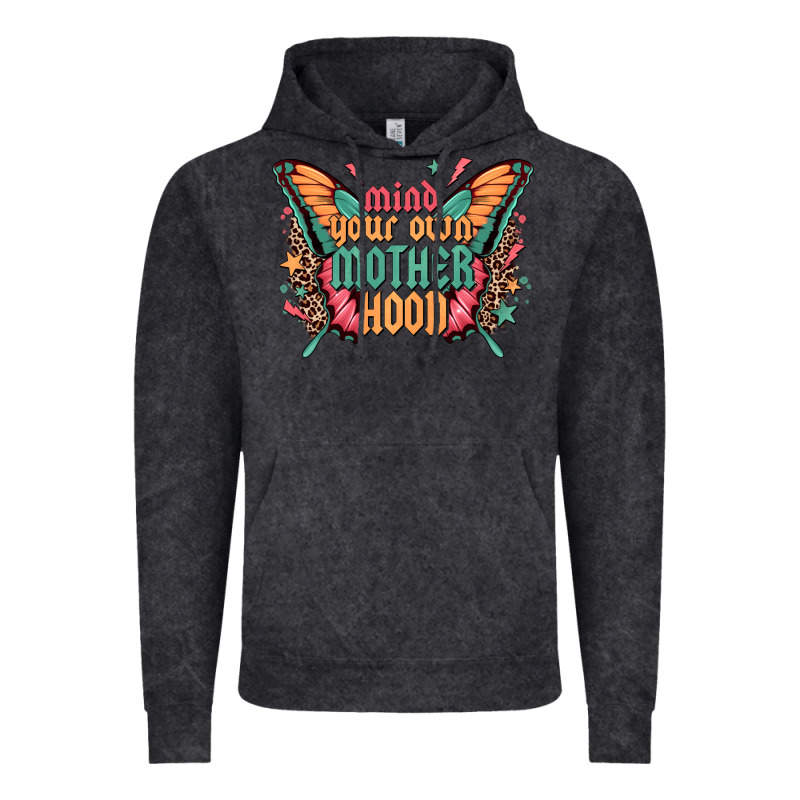 Mind Your Own Motherhood Vintage Hoodie by Zillion Design Studio | Teevron