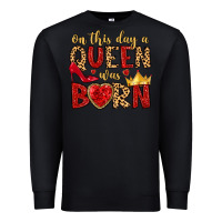Black on this day a queen was born Premium Sweatshirt - MaliasSmallBusiness