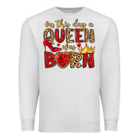 Oatmeal Heather on this day a queen was born Premium Sweatshirt - MaliasSmallBusiness