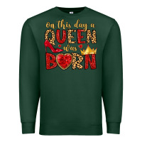 Sports Green on this day a queen was born Premium Sweatshirt - MaliasSmallBusiness