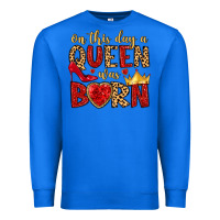 True Royal on this day a queen was born Premium Sweatshirt - MaliasSmallBusiness