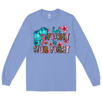 Colony Blue her fighting is our fight Long Sleeve Tee - AdoDesignShop