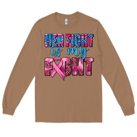 Toasted Coconut her fight is my fight Long Sleeve Tee - AdoDesignShop