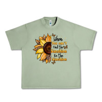 Oil Green when you can't find the sunshine be the sunshine Urban Heavy Tee - JahusDesignShop