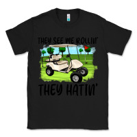Black they see me rollin' they hattin' Classic Tee - Artiststas