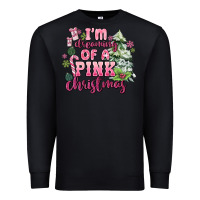 Black im dreaming of a pink christmas Premium Sweatshirt - MaliasSmallBusiness