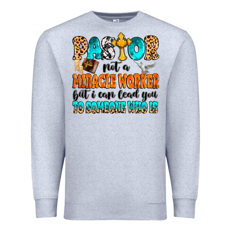 Pastor Not A Miracle Worker Premium Sweatshirt by MaliasSmallBusiness | Teevron