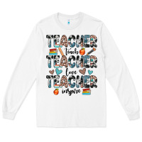 White teacher teach love inspire Long Sleeve Tee - JahusDesignShop