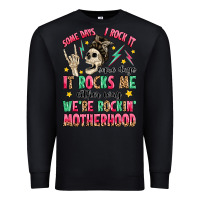 Black some days i rock it some days it rocks me Premium Sweatshirt - MaliasSmallBusiness