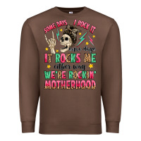 Chestnut some days i rock it some days it rocks me Premium Sweatshirt - MaliasSmallBusiness
