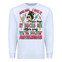 White some days i rock it some days it rocks me Premium Sweatshirt - MaliasSmallBusiness
