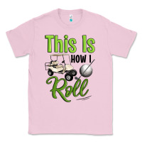 Bubblegum Pink this is how i roll Classic Tee - Artiststas