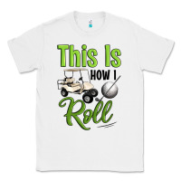 White this is how i roll Classic Tee - Artiststas