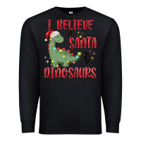 Black i believe in santa & dinosaurs Premium Sweatshirt - MaliasSmallBusiness