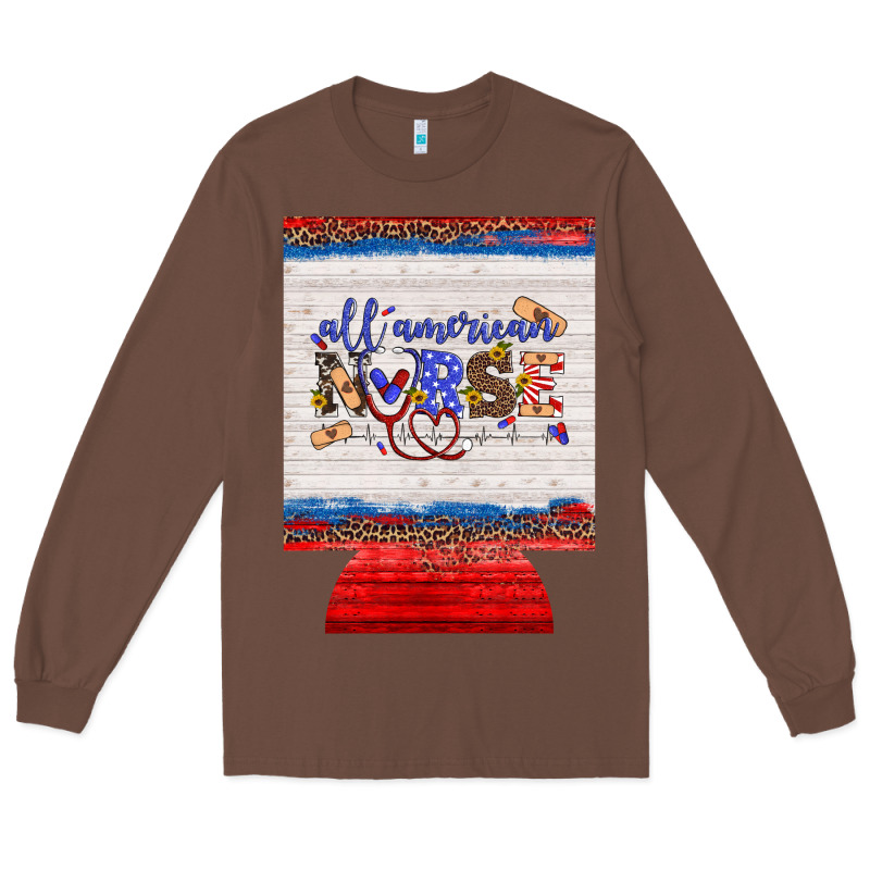 All American Nurse 12 Oz Regular Can Cooler Long Sleeve Tee by Artiststas | Teevron