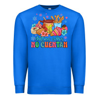 True Royal christmas calories no cuentan mexican Premium Sweatshirt - MaliasSmallBusiness