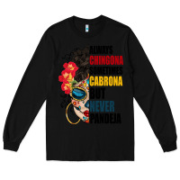 Black always chingona sugar skull Long Sleeve Tee - BundleAndBundleShop