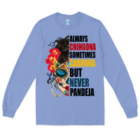 Colony Blue always chingona sugar skull Long Sleeve Tee - BundleAndBundleShop