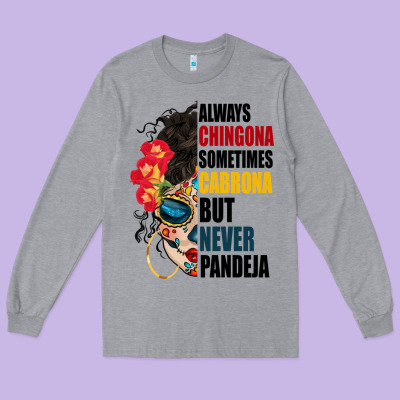 Always Chingona Sugar Skull Long Sleeve Tee Designed By Bundleandbundleshop