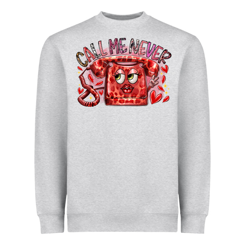 Call Me Never Heavyweight Sweatshirt by RacoonDesign | Teevron