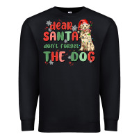 Black dear santa dont forget the dog Premium Sweatshirt - MaliasSmallBusiness