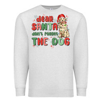 Oatmeal Heather dear santa dont forget the dog Premium Sweatshirt - MaliasSmallBusiness