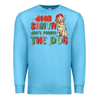 Ocean Blue dear santa dont forget the dog Premium Sweatshirt - MaliasSmallBusiness