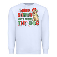 White dear santa dont forget the dog Premium Sweatshirt - MaliasSmallBusiness