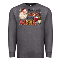 Charcoal Heather dear santa just bring wine Premium Sweatshirt - MaliasSmallBusiness