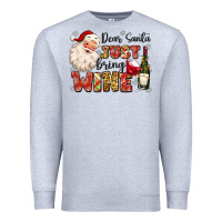 Heather Grey dear santa just bring wine Premium Sweatshirt - MaliasSmallBusiness
