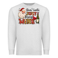 Oatmeal Heather dear santa just bring wine Premium Sweatshirt - MaliasSmallBusiness
