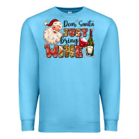 Ocean Blue dear santa just bring wine Premium Sweatshirt - MaliasSmallBusiness