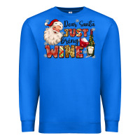 True Royal dear santa just bring wine Premium Sweatshirt - MaliasSmallBusiness