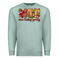 Seafoam funny thanksgiving wine turkey family Premium Sweatshirt - MaliasSmallBusiness