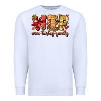 White funny thanksgiving wine turkey family Premium Sweatshirt - MaliasSmallBusiness