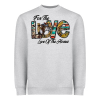 Heather Grey for the love love of the horses Heavyweight Sweatshirt - CowhideDigitalArt