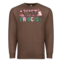 Chestnut just call me princess Premium Sweatshirt - MaliasSmallBusiness