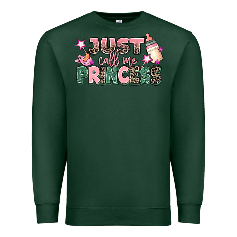Just Call Me Princess Premium Sweatshirt by MaliasSmallBusiness | Teevron