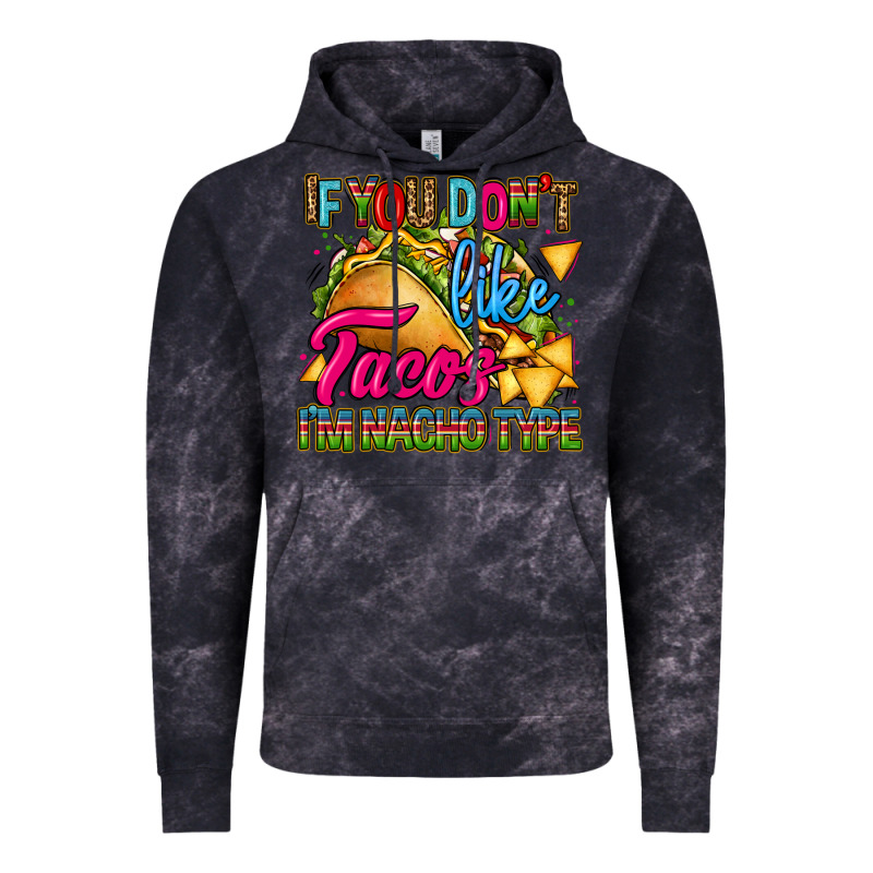 If You Dont Like Tacos Im Nacho Type Vintage Hoodie by CTS Tumbler Store | Teevron