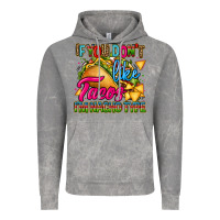 Cloud Rock if you dont like tacos im nacho type Vintage Hoodie - CTS Tumbler Store