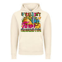 Vintage Artic if you dont like tacos im nacho type Vintage Hoodie - CTS Tumbler Store