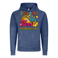 Vintage Denim if you dont like tacos im nacho type Vintage Hoodie - CTS Tumbler Store