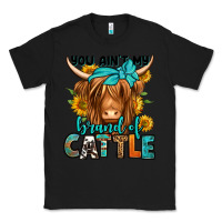 Black you ain't my brand of cattle longhaired cow Classic Tee - Jasminsmagicworld
