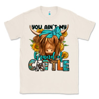Natural you ain't my brand of cattle longhaired cow Classic Tee - Jasminsmagicworld
