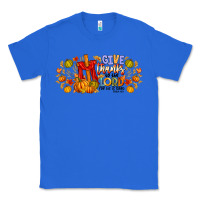 True Royal give thanks to the lord for he is good Classic Tee - CowhideDigitalArt