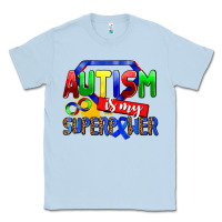 Dusty Blue autism is my superpower Classic Tee - AdoDesignShop