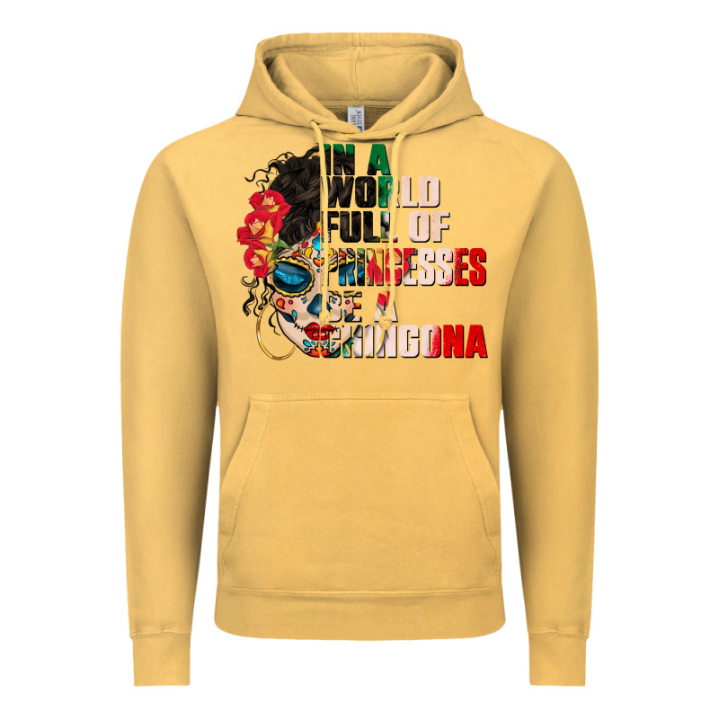 In A World Full Of Princesses Be A Chingona Vintage Hoodie by CTS Tumbler Store | Teevron