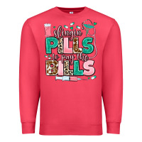 Slingin' Pills To Pay The Bills Premium Sweatshirt | Teevron